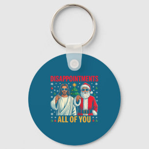 You Shirt Disappointments All Jesus Christmas Retr Keychain