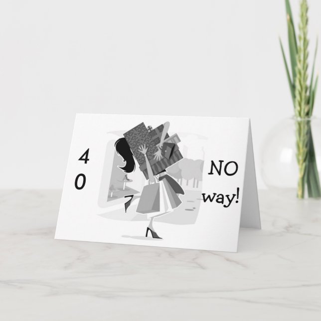 YOU SHOP LIKE YOU ARE STILL 21=4Oth BIRTHDAY Card (Front)