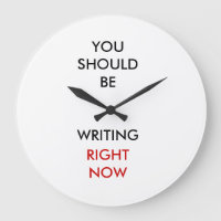 You should be writing right now.