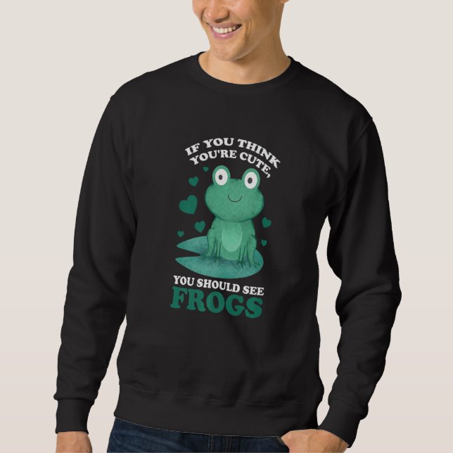 You should see Frogs Frogs Sweatshirt (Front)