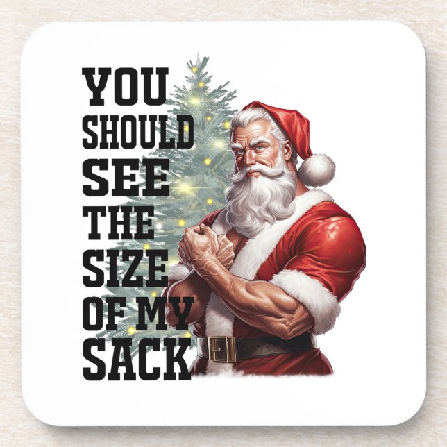 You Should See The Size of My Sack  Coaster (Front)