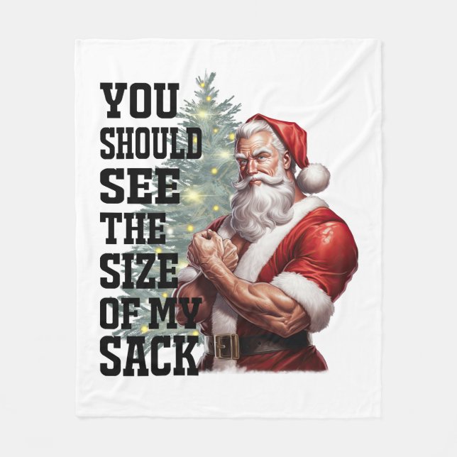 You Should See The Size of My Sack  Fleece Blanket (Front)