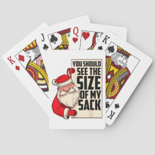 You Should See The Size Of My Sack Funny Santa Chr Playing Cards
