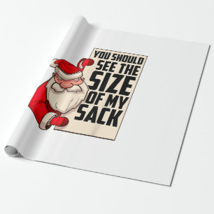 You Should See The Size Of My Sack Funny Santa Chr Wrapping Paper