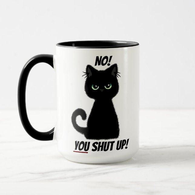You Shut Up! End Argument Insult Angry Black Cat Mug (Left)