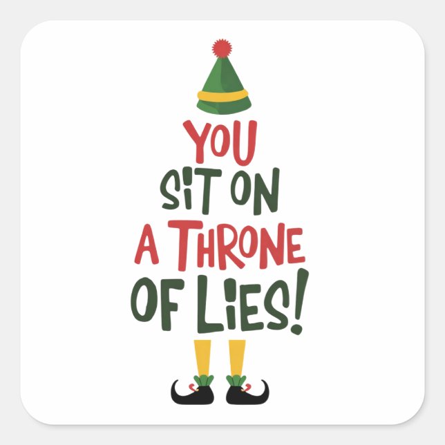 You Sit On A Throne Of Lies Quote Funny Christmas  Square Sticker (Front)