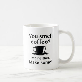 You Smell Coffee Mug