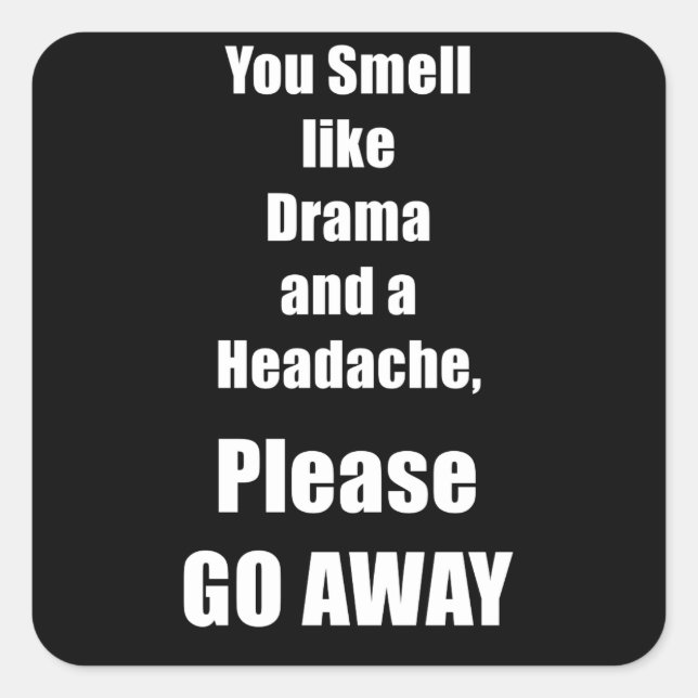 You Smell Like Drama Sticker (Front)