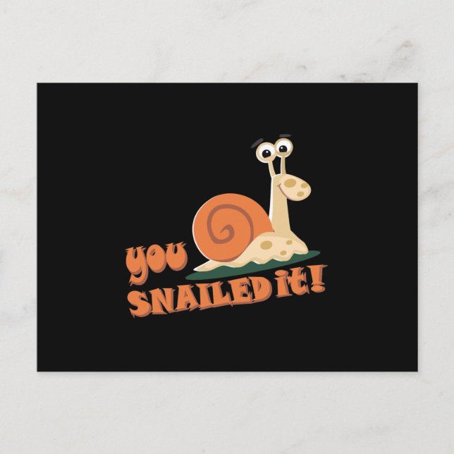You snailed it well done postcard (Front)