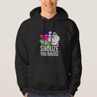 You Snooze You Bruise Paintball Paintball s Hoodie