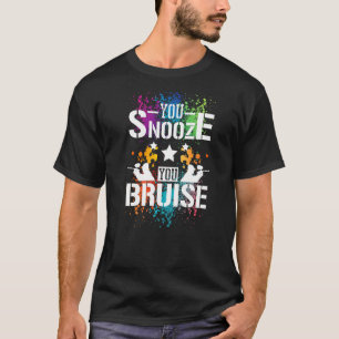 You Snooze You Bruise Paintball T-Shirt