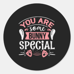 You Some Bunny Special Premium Tri-blend Classic Round Sticker