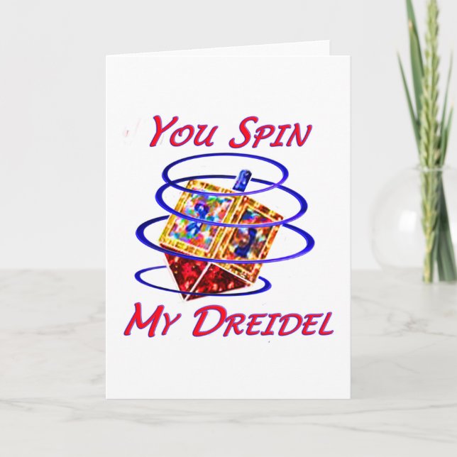 You Spin My Dreidel Holiday Card (Front)
