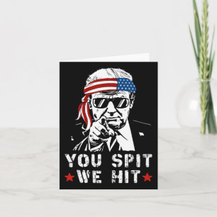 You Spit We Hit Vintage Trump If They Spit We Hit  Card