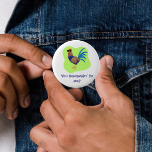 You Squawking to Me 2 Inch Round Button