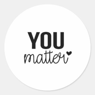 You Sticker1 Classic Round Sticker