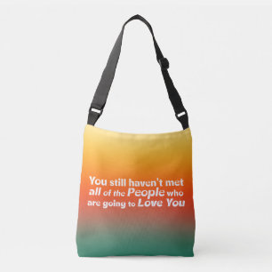 You still haven't met…  crossbody bag