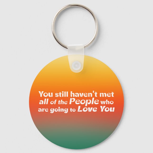 You still haven't met…  keychain (Front)