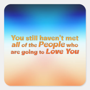 You still haven't met…   square sticker