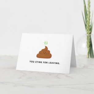 You Stink for Leaving   Going Away Card   New Job 