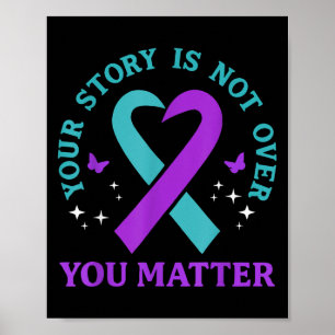 You Story Is Not Over Ribbon Mental Health Women Poster
