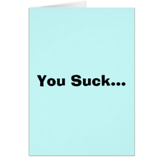 You Suck...