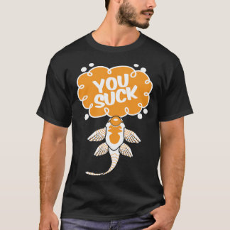 You Suck Catfish Aquaristic Fan T-Shirt