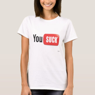 YOU SUCK T for Women T-Shirt