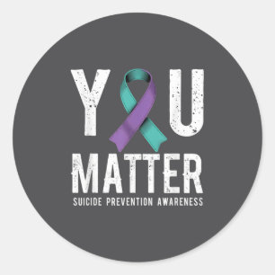 You Suicide Prevention Awareness  Classic Round Sticker