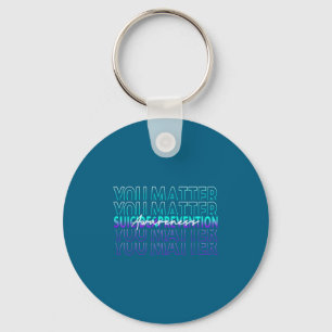 You Suicide Prevention Awareness Mental Health Mon Keychain