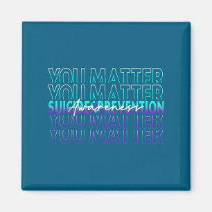 You Suicide Prevention Awareness Mental Health Mon Magnet