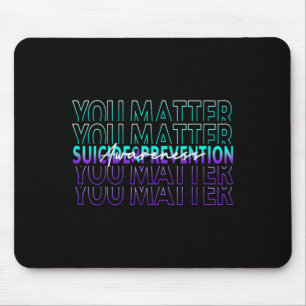 You Suicide Prevention Awareness Mental Health Mon Mouse Pad