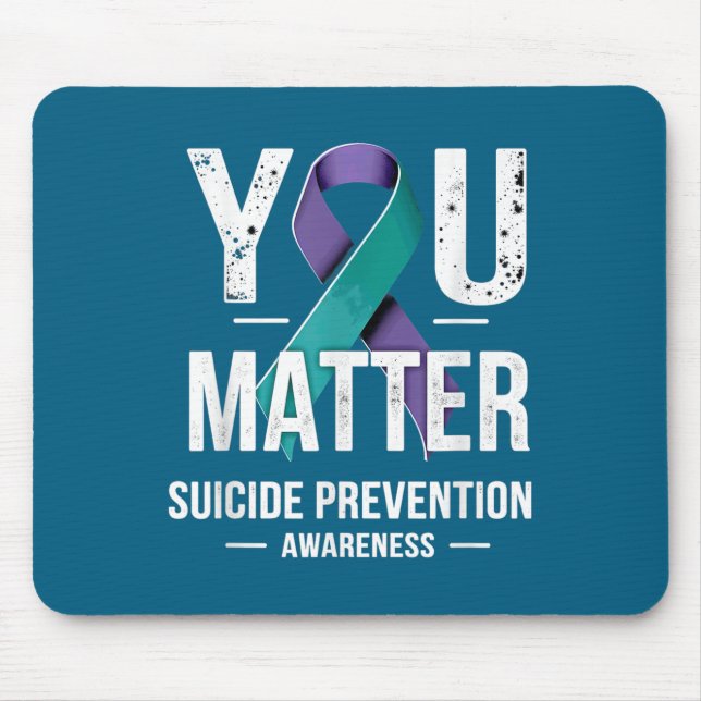 You Suicide Prevention Awareness  Mouse Pad (Front)