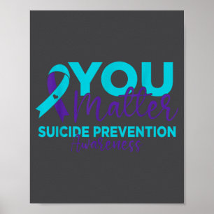 You , Suicide Prevention Awareness  Poster