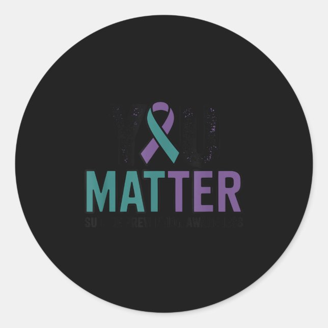 You Suicide Prevention Awareness Ribbon  Classic Round Sticker (Front)