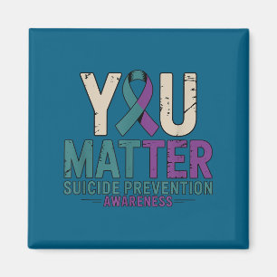 You Suicide Prevention Awareness Ribbon  Magnet