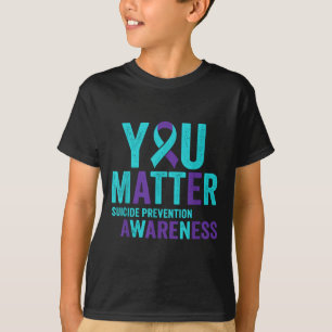 You Suicide Prevention Awareness Ribbon  T-Shirt