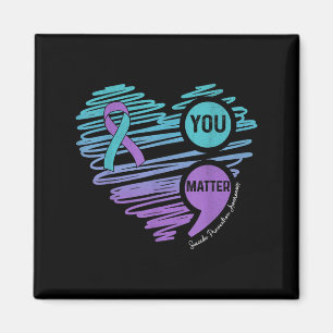 You Suicide Prevention Awareness Semicolon Suprt  Magnet