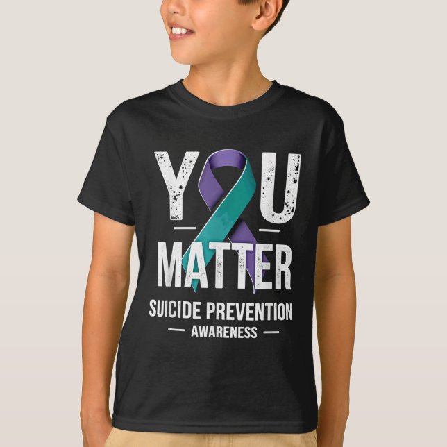 You Suicide Prevention Awareness  T-Shirt (Front)