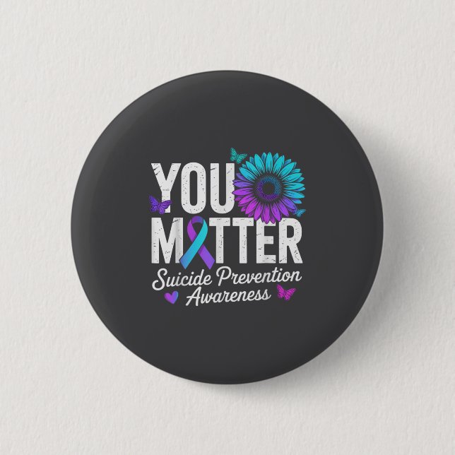 You Suicide Prevention Awareness Teal &amp; Purple 2 Inch Round Button (Front)