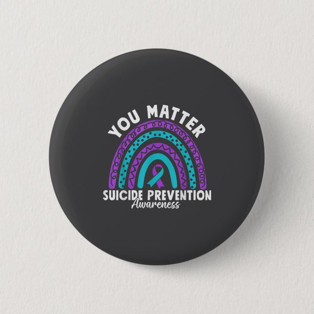You Suicide Prevention Awareness Teal &amp; Purple 2 Inch Round Button (Front)
