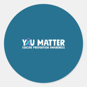 You Suicide Prevention Awareness Teal Purple Classic Round Sticker