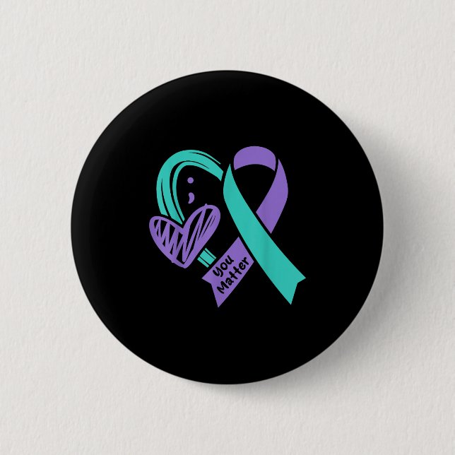 You Suicide Prevention Awareness Teal Purple Heart 2 Inch Round Button (Front)