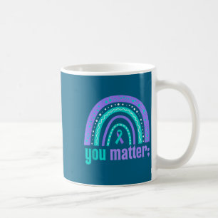 You Suicide Prevention Awareness Teal Purple Rainb Coffee Mug