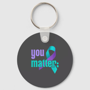 You Suicide Prevention Awareness Teal Purple Rainb Keychain