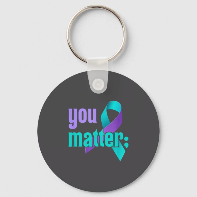 You Suicide Prevention Awareness Teal Purple Rainb Keychain (Front)