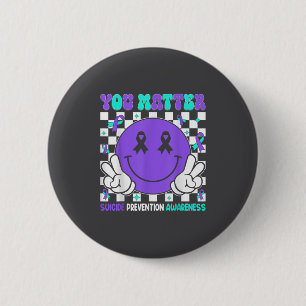 You Suicide Prevention Awareness Teal Purple Ribbo 2 Inch Round Button