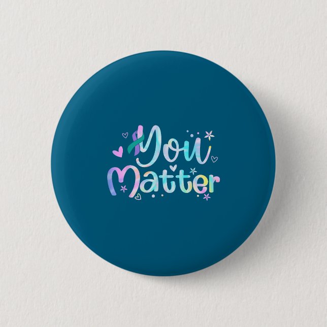 You Suicide Prevention Awareness Teal Purple Ribbo 2 Inch Round Button (Front)
