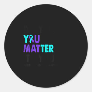 You Suicide Prevention Awareness Teal Purple Ribbo Classic Round Sticker