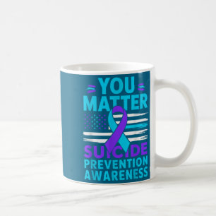 You Suicide Prevention Awareness Teal Purple Ribbo Coffee Mug